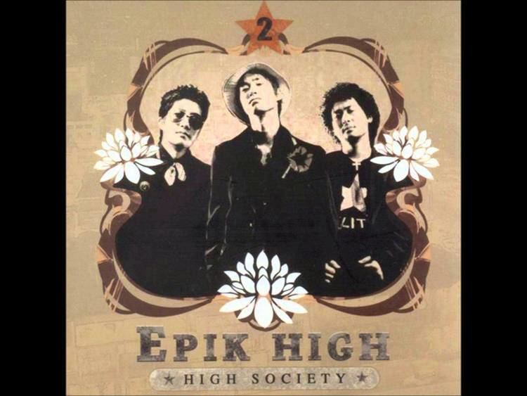 High Society (Epik High album) httpsiytimgcomvib4YWERYkkkmaxresdefaultjpg