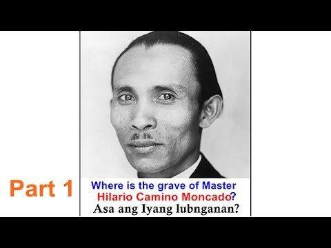 Hilario Moncado The Grave of Master Hilario Camino Moncado Part 1 YouTube