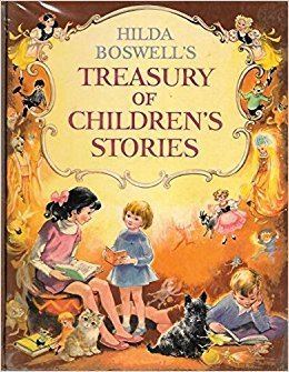 Hilda Boswell Hilda Boswells treasury of childrens stories A new anthology of