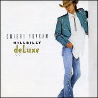 Hillbilly Deluxe (Dwight Yoakam album) httpsuploadwikimediaorgwikipediaenee3Dwi