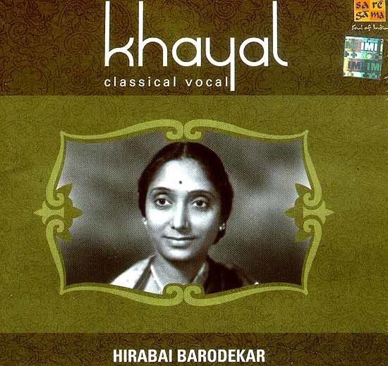 Hirabai Barodekar Khayal Classical Vocal Hirabai Barodekar Audio CD