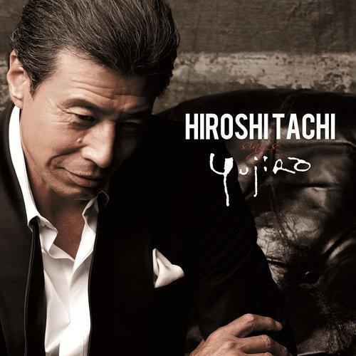 Hiroshi Tachi YESASIA HIROSHI TACHI SINGS YUJIRO Japan Version CD Tachi