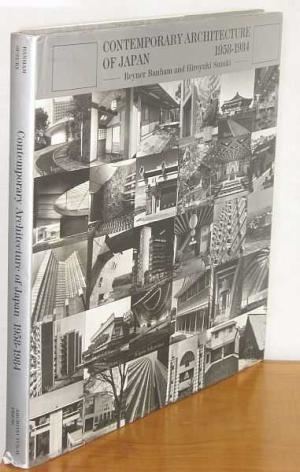 Hiroyuki Suzuki (architectural historian) Contemporary Architecture Japan 1958 1984 by Hiroyuki Suzuki Reyner