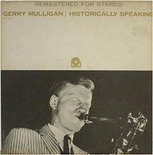 Historically Speaking (Gerry Mulligan album) httpsuploadwikimediaorgwikipediaenthumb9