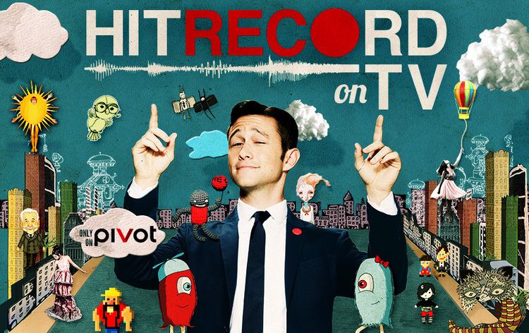 HitRecord on TV Hit Record on TV with Joseph GordonLevitt39 In Fast Company