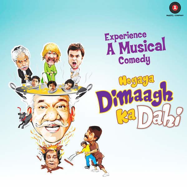 Hogaya Dimaagh Ka Dahi Hogaya Dimaagh Ka Dahi Mp3 Songs 2015 Bollywood Music