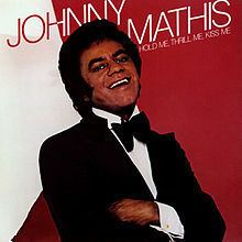 Hold Me, Thrill Me, Kiss Me (Johnny Mathis album) httpsuploadwikimediaorgwikipediaenthumb0