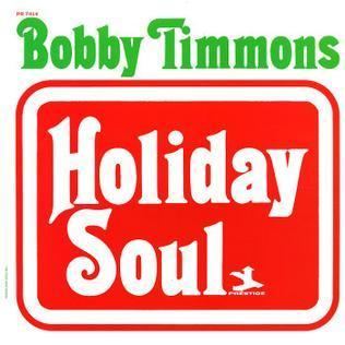 Holiday Soul (Bobby Timmons album) httpsuploadwikimediaorgwikipediaen33aHol