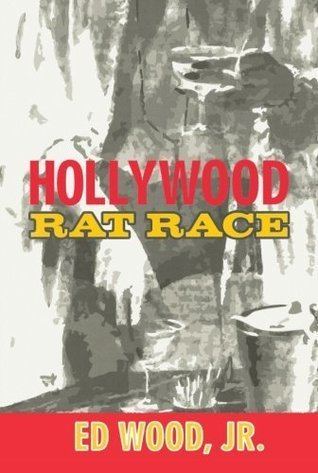 Hollywood Rat Race Hollywood Rat Race by Ed Wood