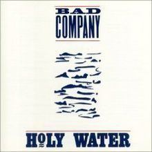 Holy Water (Bad Company album) httpsuploadwikimediaorgwikipediaenthumb3
