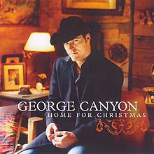 Home for Christmas (George Canyon album) httpsuploadwikimediaorgwikipediaenthumbc