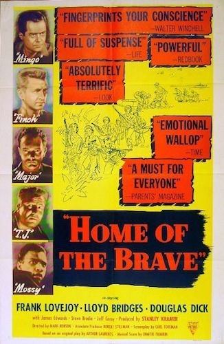 Home of the Brave (1949 film) OF THE BRAVE 1949