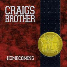 Homecoming (Craig's Brother album) httpsuploadwikimediaorgwikipediaenthumb2