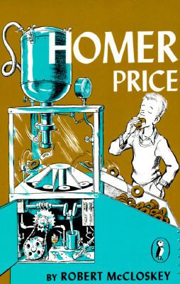 Homer Price Homer Price by Robert McCloskey Reviews Discussion Bookclubs Lists