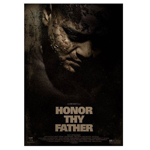 Honor Thy Father (film) Erik Matti39s 39Honor Thy Father39 premieres in Toronto Inquirer