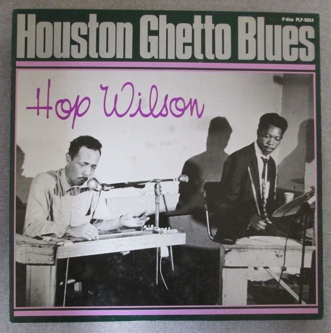 Hop Wilson Houston Ghetto Blues Hop Wilson Everlasting