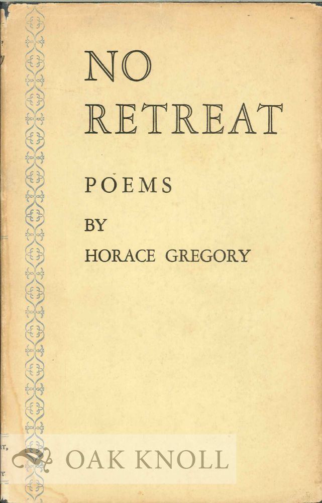 Horace Gregory NO RETREAT POEMS Horace Gregory