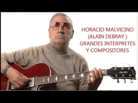 Horacio Malvicino HORACIO MALVICINO ALAIN DEBRAY GRANDES INTERPRETES Y