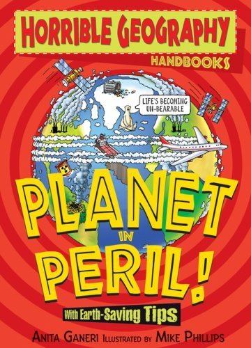 Horrible Geography Planet in Peril Amazoncouk Anita Ganeri Mike Phillips