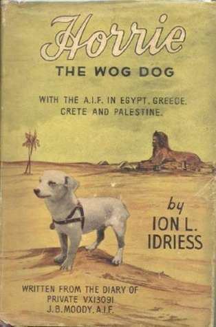 Horrie the Wog Dog Horrie the Wog Dog by Ion L Idriess Reviews Discussion