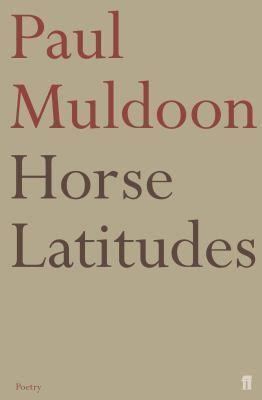 Horse Latitudes (poetry collection) t1gstaticcomimagesqtbnANd9GcSHoK25tFgUFZbRe