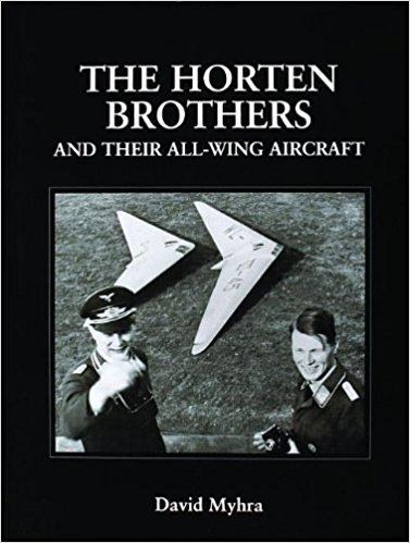 Horten brothers The Horten Brothers and Their AllWing Aircraft Schiffer Military