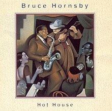 Hot House (Bruce Hornsby album) httpsuploadwikimediaorgwikipediaenthumb3