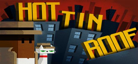 Hot Tin Roof: The Cat That Wore a Fedora Hot Tin Roof The Cat That Wore A Fedora on Steam