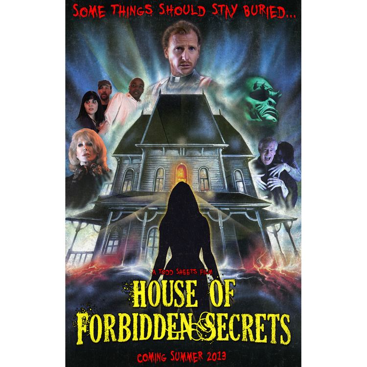 House of Forbidden Secrets House of Forbidden Secrets 2013 HORRORPEDIA