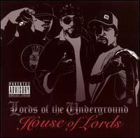 House of Lords (Lords of the Underground album) httpsuploadwikimediaorgwikipediaen885Hou