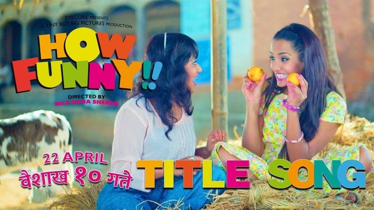 How Funny New Nepali Movie quotHow Funnyquot Title Song Keki Adhikari Priyanka