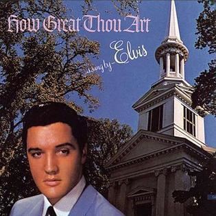 How Great Thou Art (Elvis Presley album) httpsuploadwikimediaorgwikipediaen008Elv