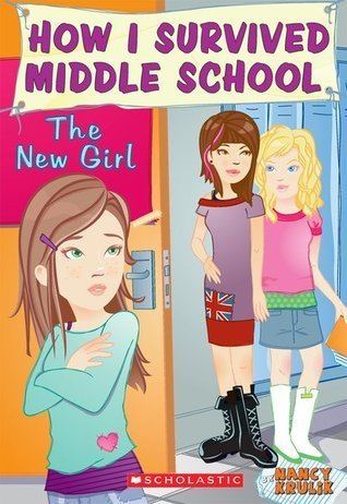 How I Survived Middle School The New Girl How I Survived Middle School 4 by Nancy E Krulik