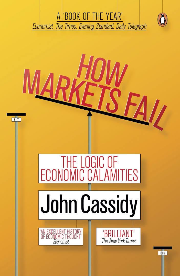How Markets Fail: The Logic of Economic Calamities t3gstaticcomimagesqtbnANd9GcTWfIlKlPerKK7Enq