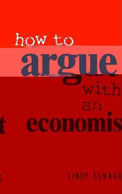 How to Argue with an Economist: Reopening Political Debate in Australia t2gstaticcomimagesqtbnANd9GcQkUziTSCInwq5czf