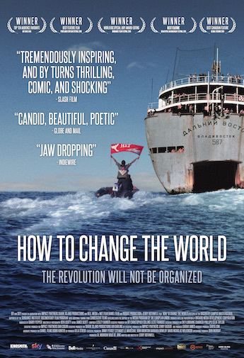 How to Change the World (film) Movie Review How to Change the World 2015