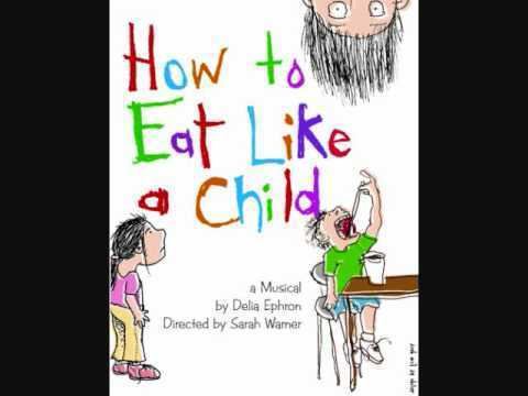 How to Eat Like a Child How To Eat Like a Child Like A Child YouTube
