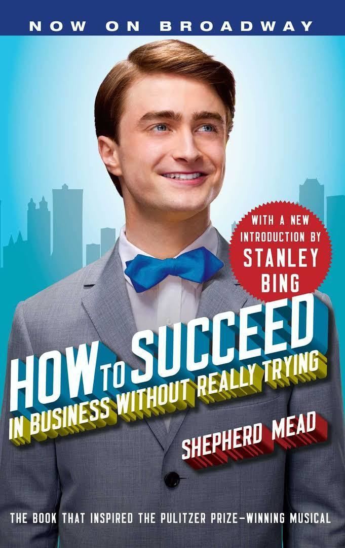 How to Succeed in Business Without Really Trying t3gstaticcomimagesqtbnANd9GcQLzCTKtjVhlWEMX