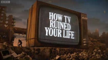 How TV Ruined Your Life httpsuploadwikimediaorgwikipediaen558How