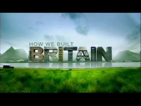 How We Built Britain httpsiytimgcomvi1F3HvijeQSohqdefaultjpg
