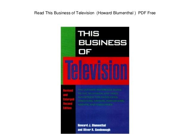 Howard Blumenthal This Business of Television Howard Blumenthal PDF Free