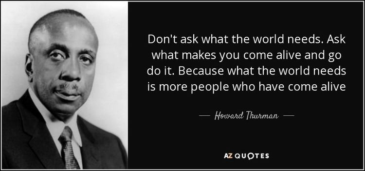 Howard Thurman TOP 25 QUOTES BY HOWARD THURMAN AZ Quotes