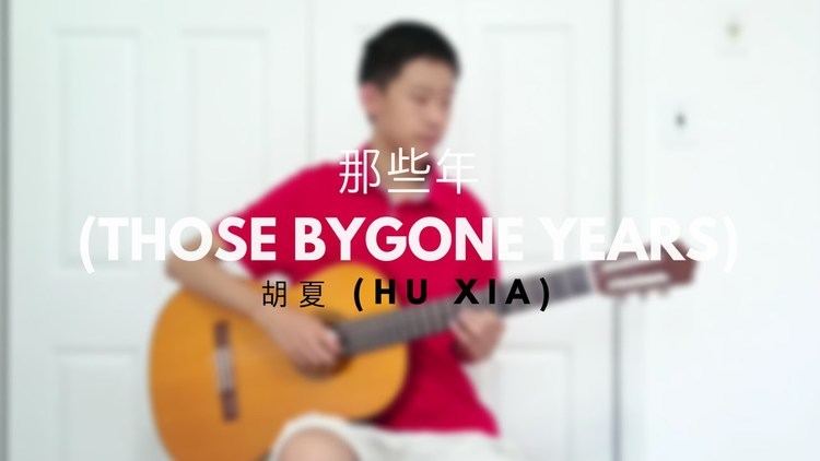 Hu Xia Hu Xia Those Bygone Years Fingerstyle Guitar