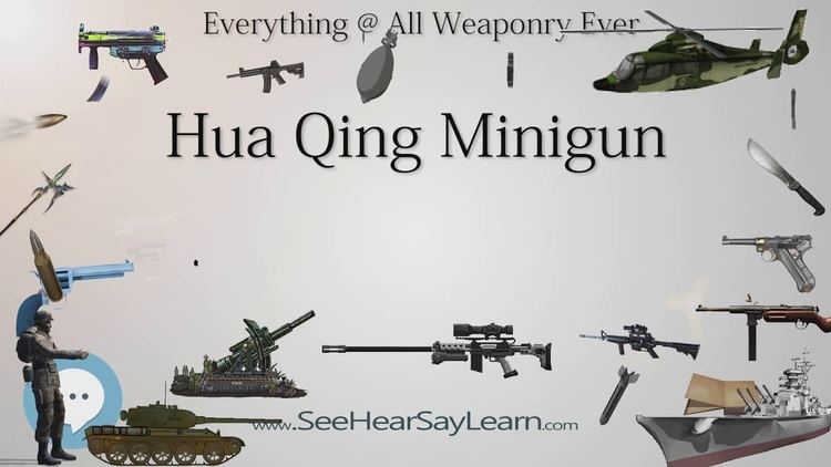 Hua Qing Minigun (Everything WEAPONRY & MORE)ð¬âï¸ð¹ð¡ð¤ºððâ - YouTube