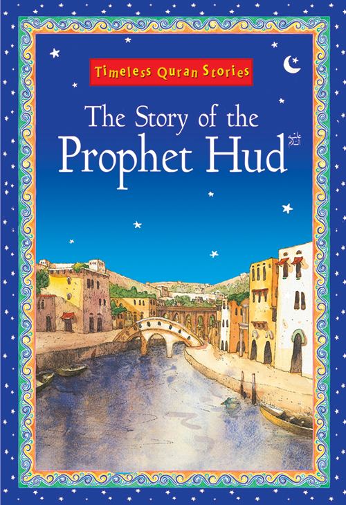 Hud (prophet) The Story of the Prophet Hud Goodword Islamic Books