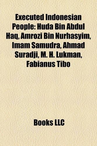 Huda bin Abdul Haq 9781157165163 Executed Indonesian People Huda Bin Abdul Haq