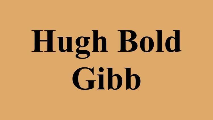 Hugh Bold Gibb Hugh Bold Gibb YouTube