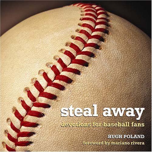 Hugh Poland (baseball) Steal Away Devotions for Baseball Fans Hugh Poland 9780817014919