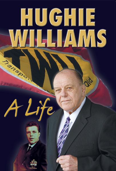 Hughie Williams Hughie Williams A life Wordwright Editing