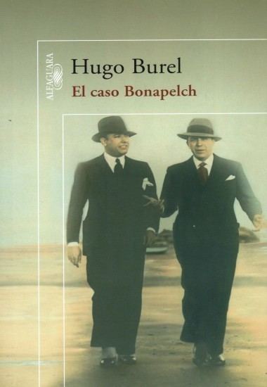 Hugo Burel Isadora Libros El caso BonapelchHugo Burel